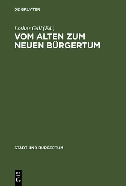 Buy Vom Alten Zum Neuen Bürgertum (English, Lothar Gall) — BookShops.in