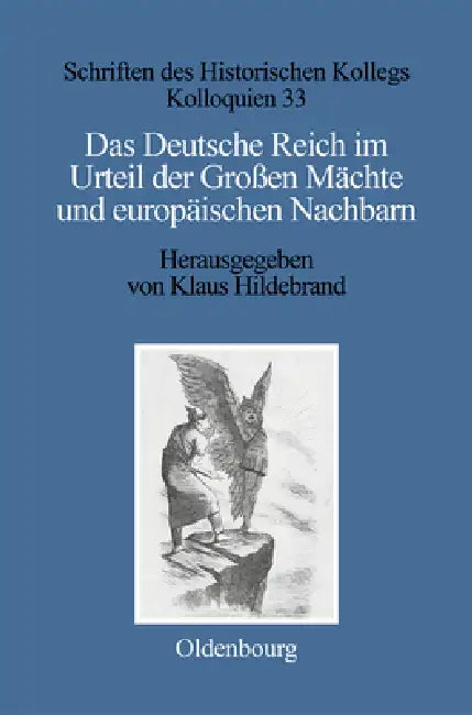 Buy Das Deutsche Reich Im Urteil Der Großen Mächte Und Europäischen Nachbarn (1871-1945) (English, Klaus Hildebrand) — BookShops.in