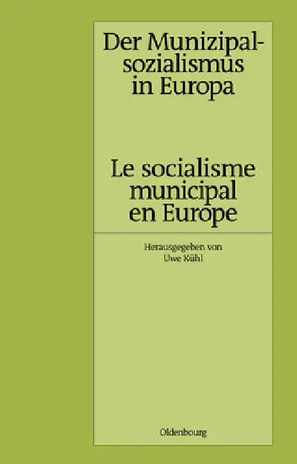 Buy Der Munizipalsozialismus in Europa /Le socialisme municipal en Europe (English, Uwe Kühl) — BookShops.in