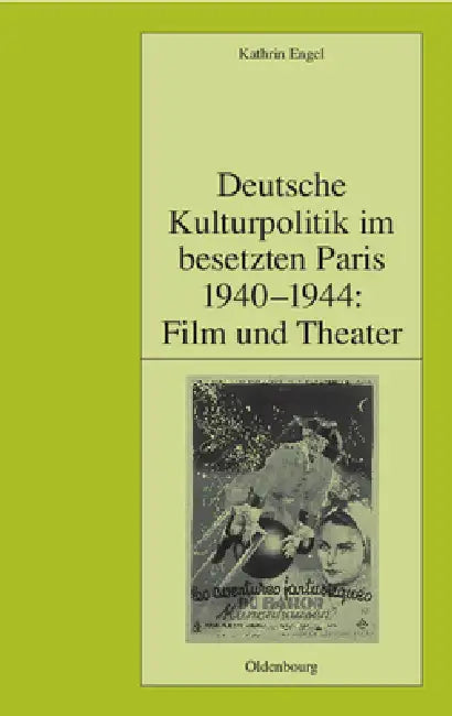 Buy Deutsche Kulturpolitik Im Besetzten Paris 1940-1944 (English, Kathrin Engel) — BookShops.in
