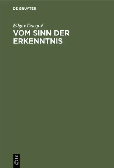 Buy Vom Sinn Der Erkenntnis (English, Edgar Dacqué) — BookShops.in