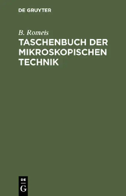 Buy Taschenbuch Der Mikroskopischen Technik (English, B. Romeis) — BookShops.in