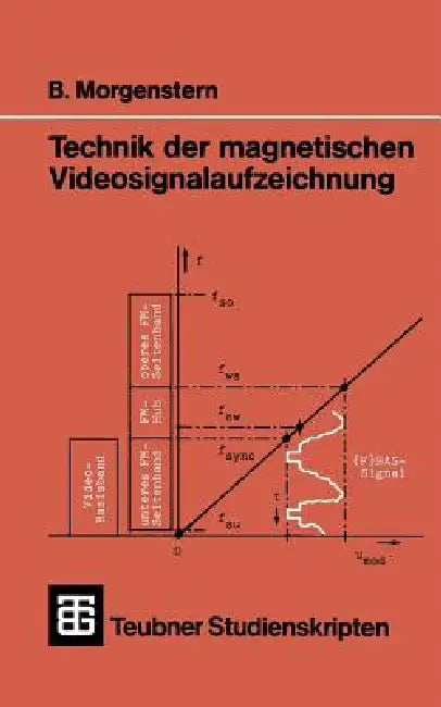 Buy Technik Der Magnetischen Videosignalaufzeichnung (English, B. Morgenstern) — BookShops.in