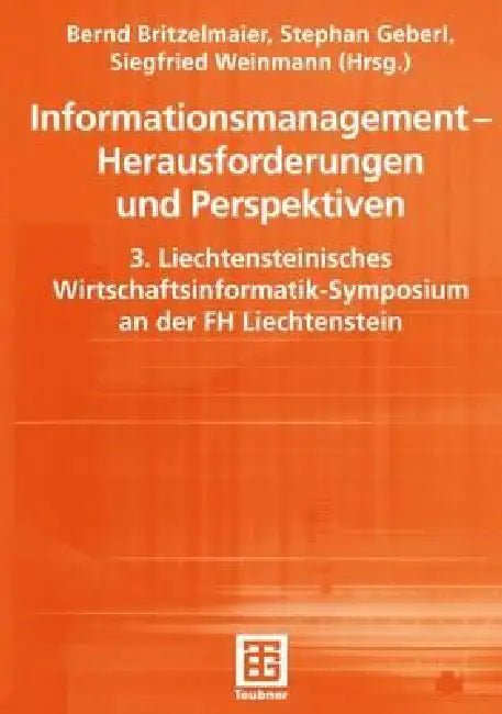Buy Informationsmanagement -- Herausforderungen Und Perspektiven (English, Bernd Britzelmaier | Stephan Geberl | Siegfried Weinmann) — BookShops.in