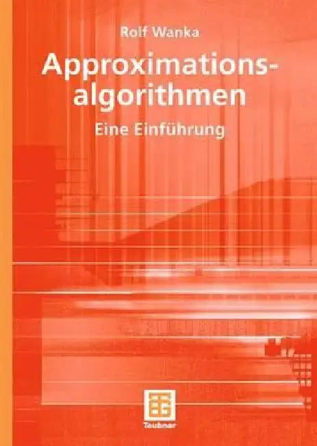 Buy Approximationsalgorithmen | by Rolf Wanka | Vieweg+teubner Verlag | by Rolf Wanka | Vieweg+teubner Verlag | by Rolf Wanka | Vieweg+teubner Verlag | by Rolf Wanka | Vieweg+teubner Verlag | by Rolf Wanka | Vieweg+teubner Verlag | by Rolf Wanka | Vieweg+teubner Verlag | by Rolf Wanka | Vieweg+teubner Verlag | by Rolf Wanka | Vieweg+teubner Verlag | by Rolf Wanka | Vieweg+teubner Verlag | by Rolf Wanka | Vieweg+teubner Verlag | by Rolf Wanka | Vieweg+teubner Verlag | by Rolf Wanka | Vieweg+teubner V — BookShops.in