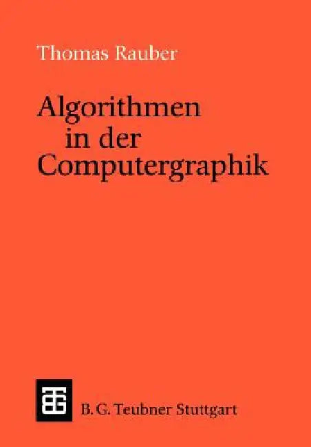 Buy Algorithmen in Der Computergraphik | by Thomas Rauber | Vieweg+teubner Verlag | by Thomas Rauber | Vieweg+teubner Verlag | by Thomas Rauber | Vieweg+teubner Verlag | by Thomas Rauber | Vieweg+teubner Verlag | by Thomas Rauber | Vieweg+teubner Verlag | by Thomas Rauber | Vieweg+teubner Verlag | by Thomas Rauber | Vieweg+teubner Verlag | by Thomas Rauber | Vieweg+teubner Verlag | by Thomas Rauber | Vieweg+teubner Verlag | by Thomas Rauber | Vieweg+teubner Verlag | by Thomas Rauber | Vieweg+teubner — BookShops.in