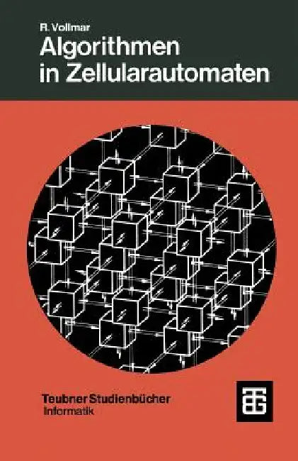 Buy Algorithmen in Zellularautomaten | by Roland Vollmar | Vieweg+teubner Verlag | by Roland Vollmar | Vieweg+teubner Verlag | by Roland Vollmar | Vieweg+teubner Verlag | by Roland Vollmar | Vieweg+teubner Verlag | by Roland Vollmar | Vieweg+teubner Verlag | by Roland Vollmar | Vieweg+teubner Verlag | by Roland Vollmar | Vieweg+teubner Verlag | by Roland Vollmar | Vieweg+teubner Verlag | by Roland Vollmar | Vieweg+teubner Verlag | by Roland Vollmar | Vieweg+teubner Verlag | by Roland Vollmar | Viewe — BookShops.in