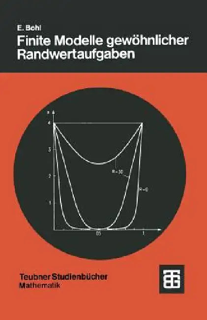 Buy Finite Modelle Gewöhnlicher Randwertaufgaben (English, Prof Dr Rer Nat Erich Bohl) — BookShops.in