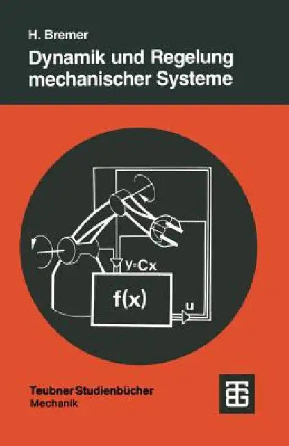 Buy Dynamik Und Regelung Mechanischer Systeme (English, Hartmut Bremer) — BookShops.in