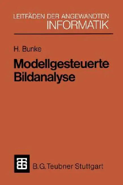 Buy Modellgesteuerte Bildanalyse (English, Horst Bunke) — BookShops.in