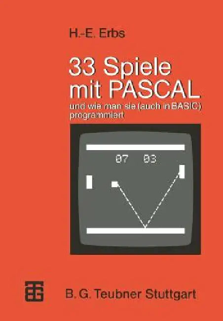 Buy 33 Spiele Mit Pascal Und Wie Man Sie (Auch in Basic) Programmiert (English, Heinz-Erich Erbs) — BookShops.in