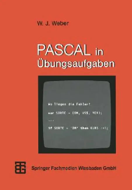 Buy Pascal in Übungsaufgaben (English, Wolfgang J. Weber) — BookShops.in
