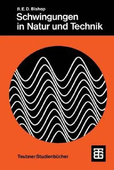 Buy Schwingungen in Natur Und Technik (English, Richard E. Bishop) — BookShops.in