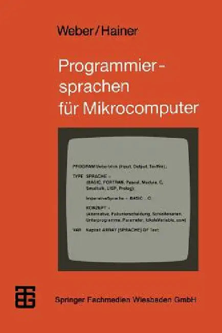 Buy Programmiersprachen Für Mikrocomputer (English, Wolfgang J. Weber | Karl Hainer) — BookShops.in