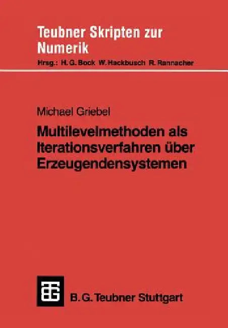 Buy Multilevelmethoden ALS Iterationsverfahren Über Erzeugendensystemen (English, Michael Griebel) — BookShops.in