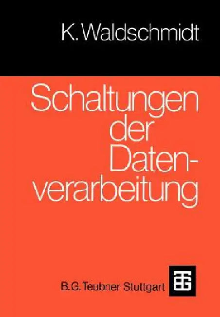 Buy Schaltungen Der Datenverarbeitung (English, Klaus Waldschmidt | Christoph Steigner | U. Post) — BookShops.in