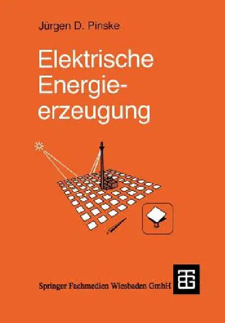 Buy Elektrische Energieerzeugung (English, Jürgen Pinske) — BookShops.in