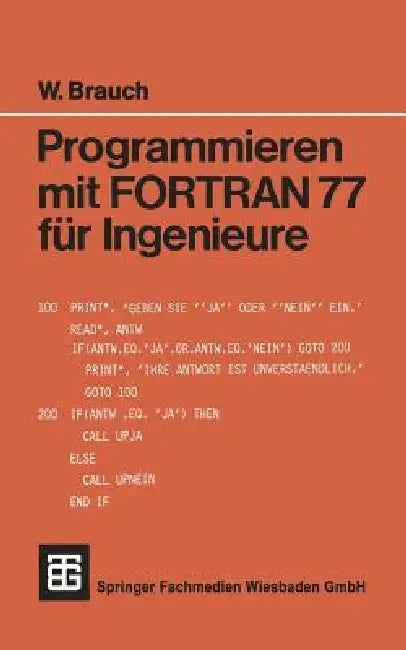 Buy Programmieren Mit FORTRAN 77 Für Ingenieure (English, Wolfgang Brauch) — BookShops.in