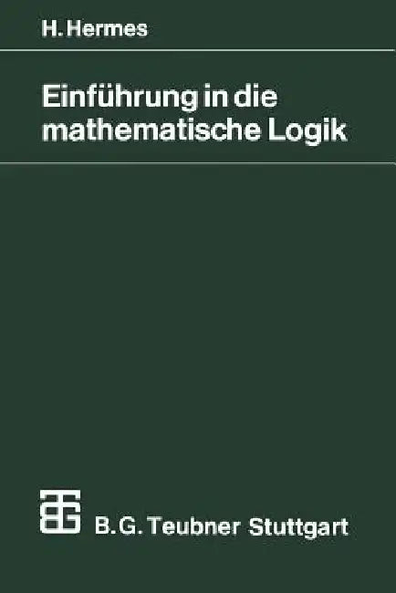 Buy Einführung in Die Mathematische Logik (English, Hans Hermes) — BookShops.in
