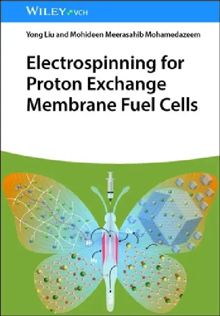 Buy Electrospinning for Proton Exchange Membrane Fuel Cells (English, Yong Liu) — BookShops.in
