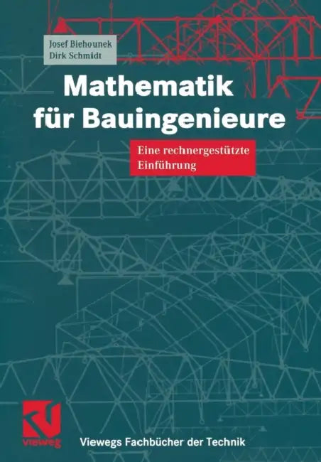 Buy Mathematik Für Bauingenieure (English, Josef Biehounek | Dirk Schmidt) — BookShops.in
