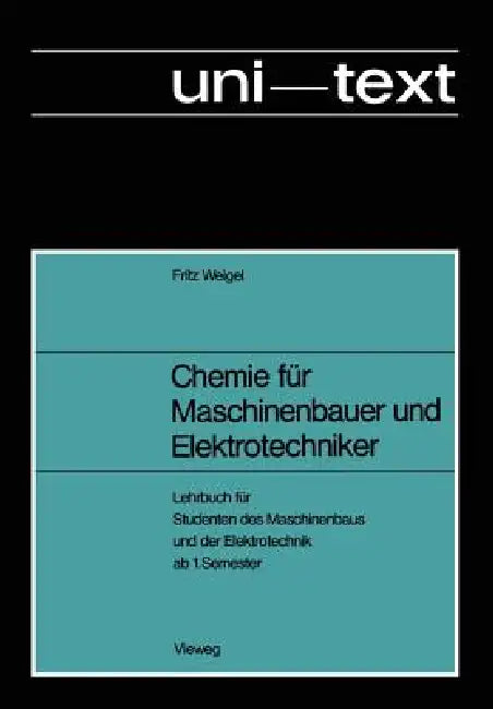 Buy Chemie Für Maschinenbauer Und Elektrotechniker (English, Fritz Weigel) — BookShops.in