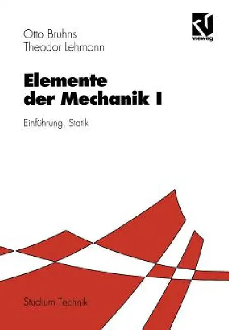 Buy Elemente Der Mechanik I (English, Otto T. Bruhns | Theodor Lehmann) — BookShops.in