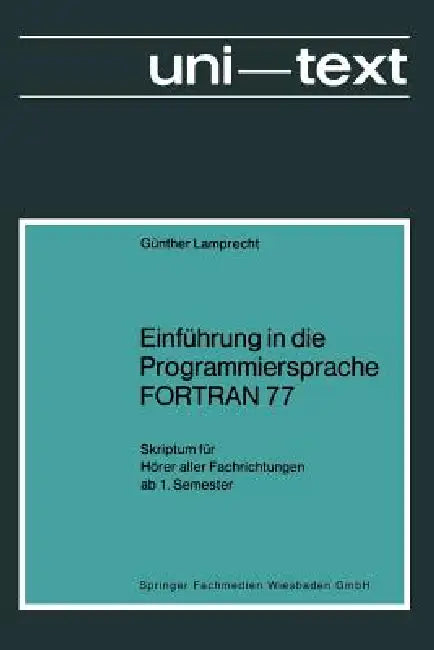 Buy Einführung in Die Programmiersprache FORTRAN 77 (English, Günther Lamprecht) — BookShops.in