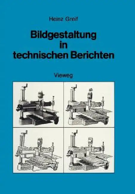 Buy Bildgestaltung in Technischen Berichten (English, Heinz Greif) — BookShops.in