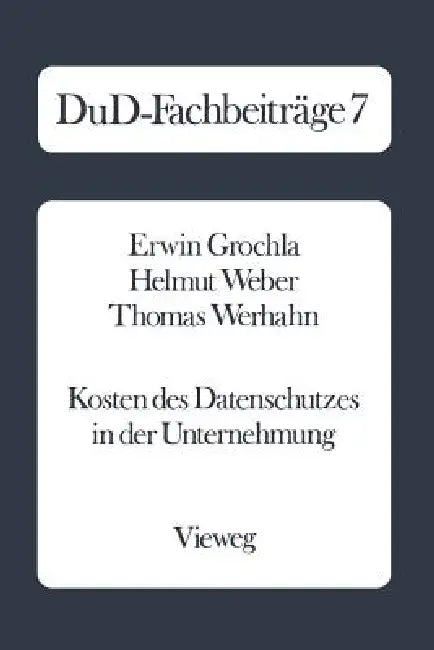 Buy Kosten Des Datenschutzes in Der Unternehmung (English, Erwin Grochla) — BookShops.in