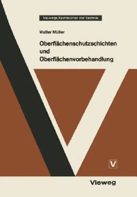 Buy Oberflächenschutzschichten Und Oberflächenvorbehandlung (English, Walter Müller) — BookShops.in
