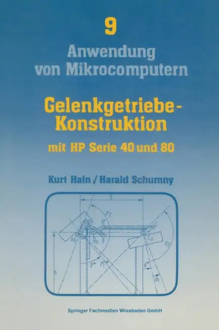 Buy Gelenkgetriebe-Konstruktion mit HP 41C/CV und HP 80 Serie: Kurt Hain Hardcover 1984 – Bookshops.in — BookShops.in