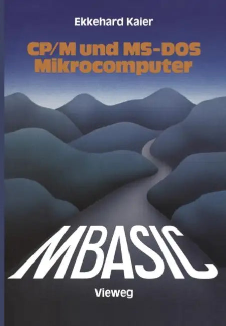 Buy Mbasic-Wegweiser Für Mikrocomputer Unter Cp/M Und Ms-DOS | by Ekkehard Kaier | Vieweg+teubner Verlag | by Ekkehard Kaier | Vieweg+teubner Verlag | by Ekkehard Kaier | Vieweg+teubner Verlag | by Ekkehard Kaier | Vieweg+teubner Verlag | by Ekkehard Kaier | Vieweg+teubner Verlag | by Ekkehard Kaier | Vieweg+teubner Verlag | by Ekkehard Kaier | Vieweg+teubner Verlag | by Ekkehard Kaier | Vieweg+teubner Verlag | by Ekkehard Kaier | Vieweg+teubner Verlag | by Ekkehard Kaier | Vieweg+teubner Verlag | b — BookShops.in