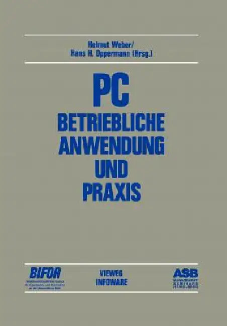 Buy PC -- Betriebliche Anwendung Und PRAXIS (English, Helmut Weber | Hans H. Oppermann) — BookShops.in