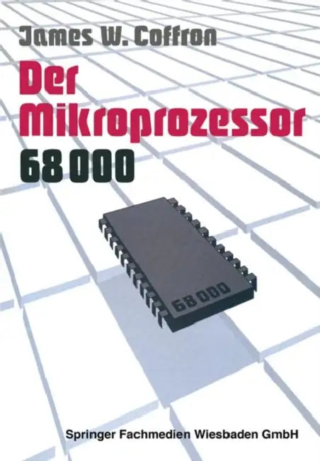 Buy Der Mikroprozessor 68000 (English, James Coffron) — BookShops.in