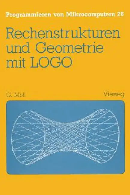 Buy Rechenstrukturen Und Geometrie Mit LOGO (English, Gerhard Moll) — BookShops.in