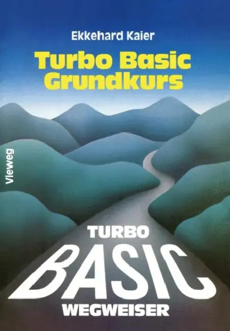Buy Turbo Basic-Wegweiser Grundkurs (English, Ekkehard Kaier) — BookShops.in