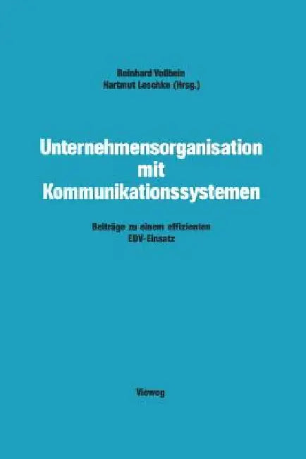 Buy Unternehmensorganisation Mit Kommunikationssystemen (English, Reinhard Voßbein) — BookShops.in