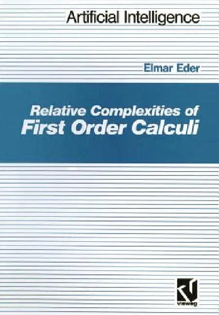 Buy Relative Complexities of First Order Calculi (English, Elmar Eder) — BookShops.in