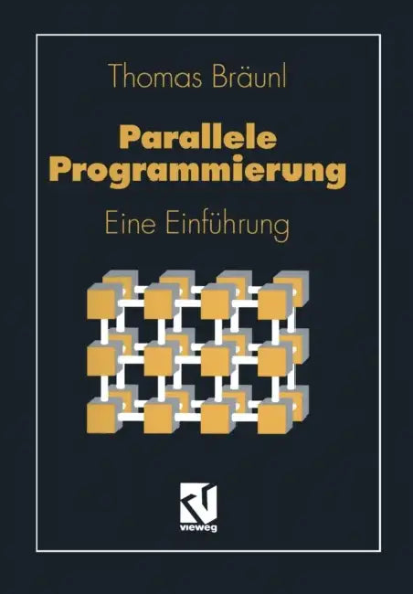 Buy Parallele Programmierung (English, Thomas Bräunl | Andreas Reuter) — BookShops.in