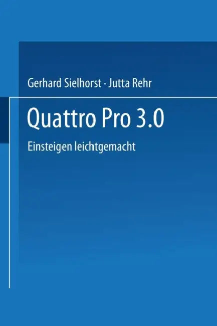 Buy Quattro Pro 3.0 (English, Gerhard Sielhorst) — BookShops.in
