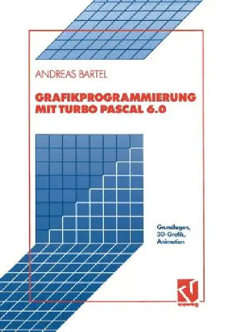 Buy Grafikprogrammierung Mit Turbo Pascal 6.0 (English, Andreas Bartel) — BookShops.in