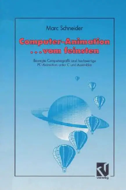 Buy Computer Animation ... Vom Feinsten (English, Marc Schneider) β BookShops.in
