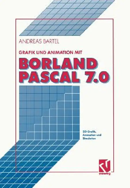 Buy Grafik Und Animation Mit Borland Pascal 7.0 (English, Andreas Bartel) — BookShops.in