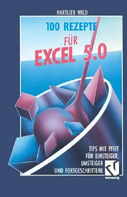 Buy 100 Rezepte Für Excel 5.0 (English, Hartlieb Wild) — BookShops.in