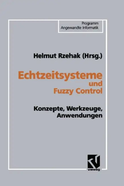 Buy Echtzeitsysteme Und Fuzzy Control (English, Helmut Rzehak) — BookShops.in