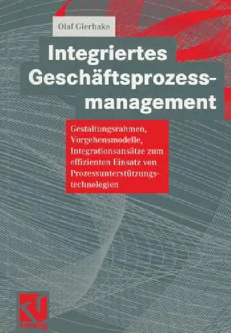 Buy Integriertes Geschäftsprozessmanagement (English, Olaf Gierhake) — BookShops.in