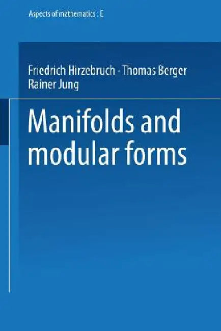 Buy Manifolds and Modular Forms (English, Friedrich Hirzebruch) — BookShops.in
