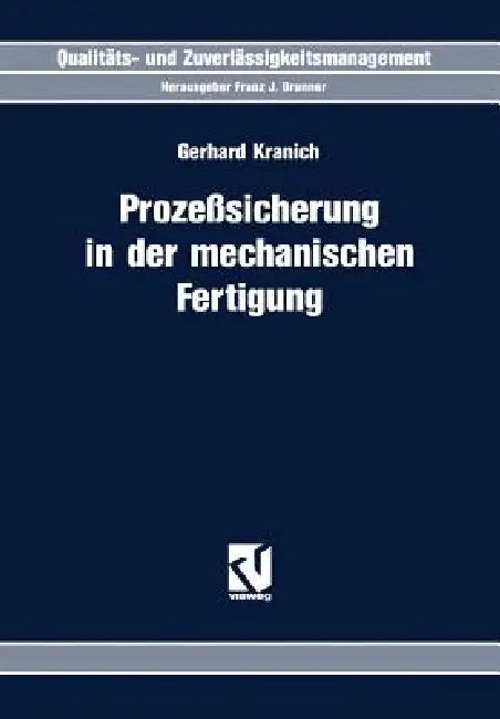 Buy Prozeßsicherung in Der Mechanischen Fertigung (English, Gerhard Kranich) — BookShops.in