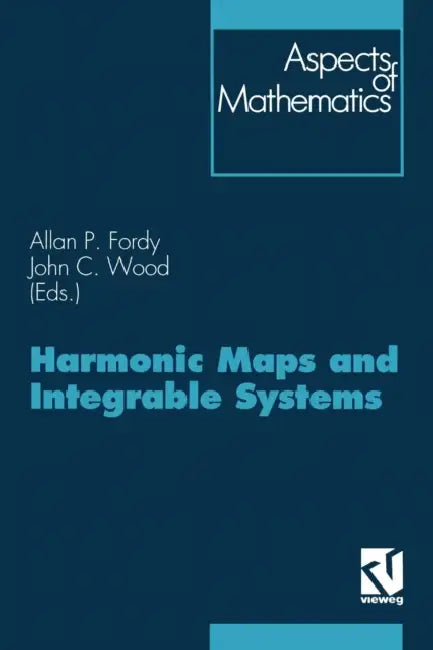 Buy Harmonic Maps and Integrable Systems (English, John C. Wood) — BookShops.in